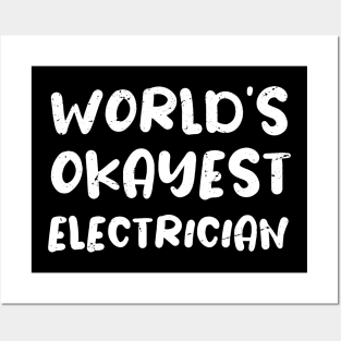 World's okayest Electrician Posters and Art